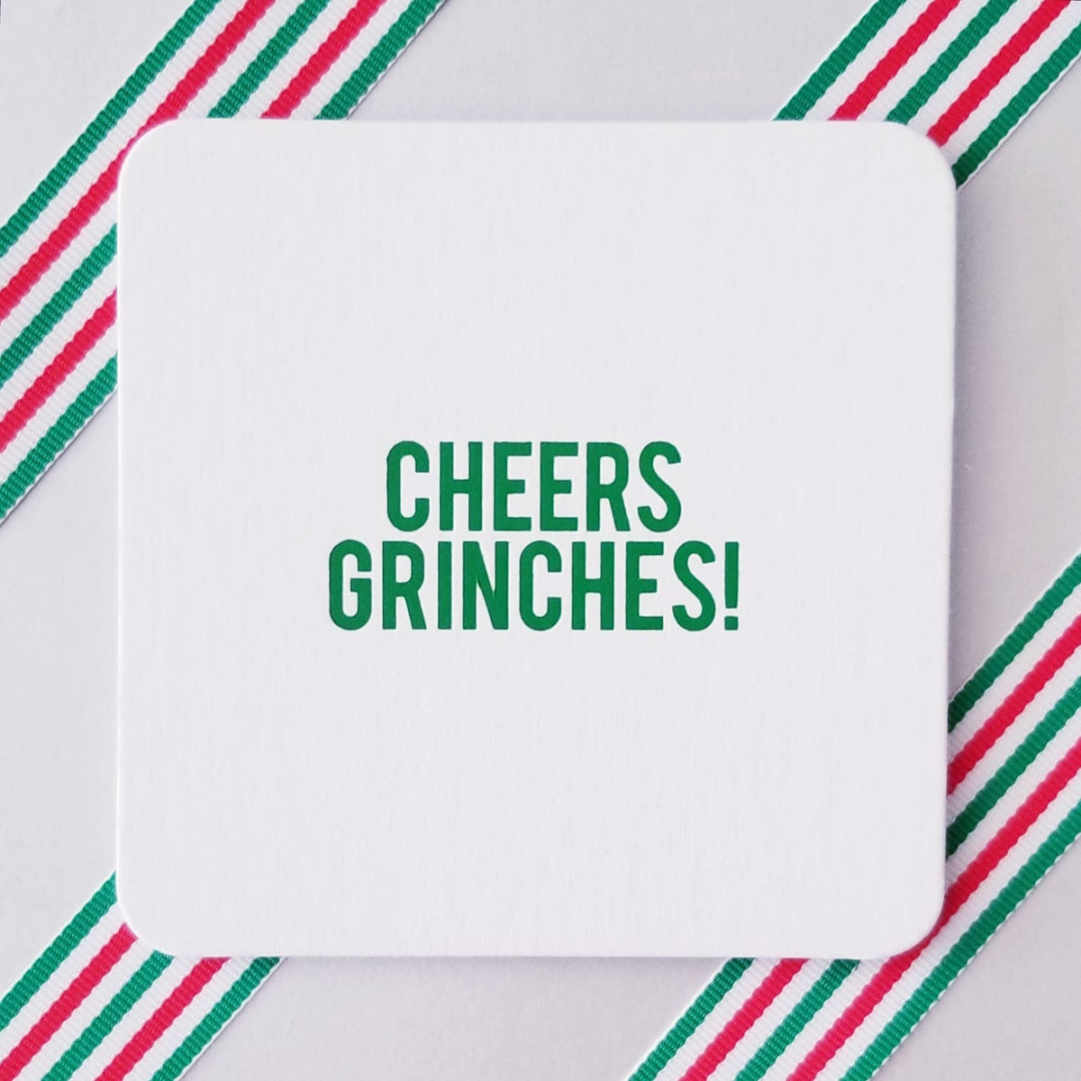 Coasters - Cheers Grinches - Gift & Gather