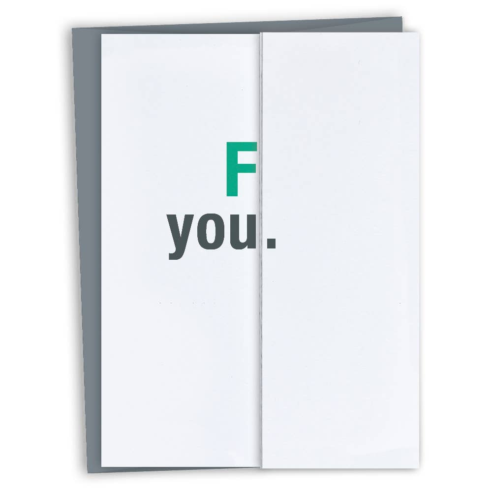 F You Funny Birthday Fold - out Card - Gift & Gather