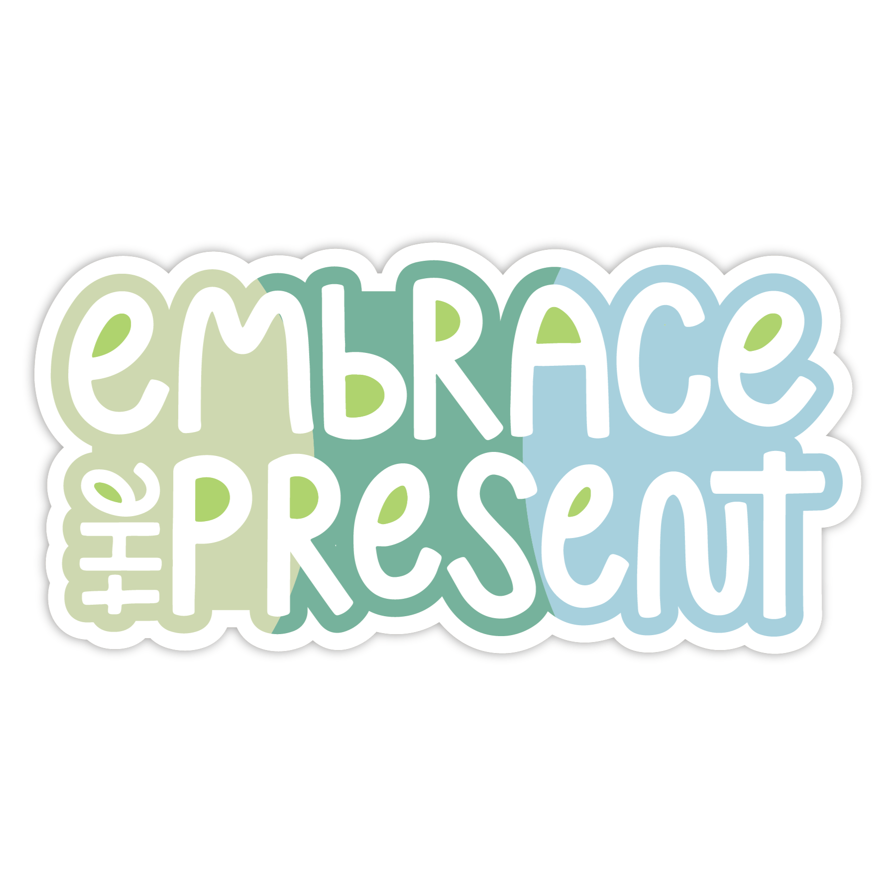 Sticker - Embrace the Present - Gift & Gather