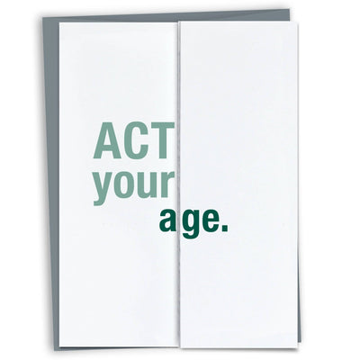 Fold - Out Card - Act Your Age - Gift & Gather